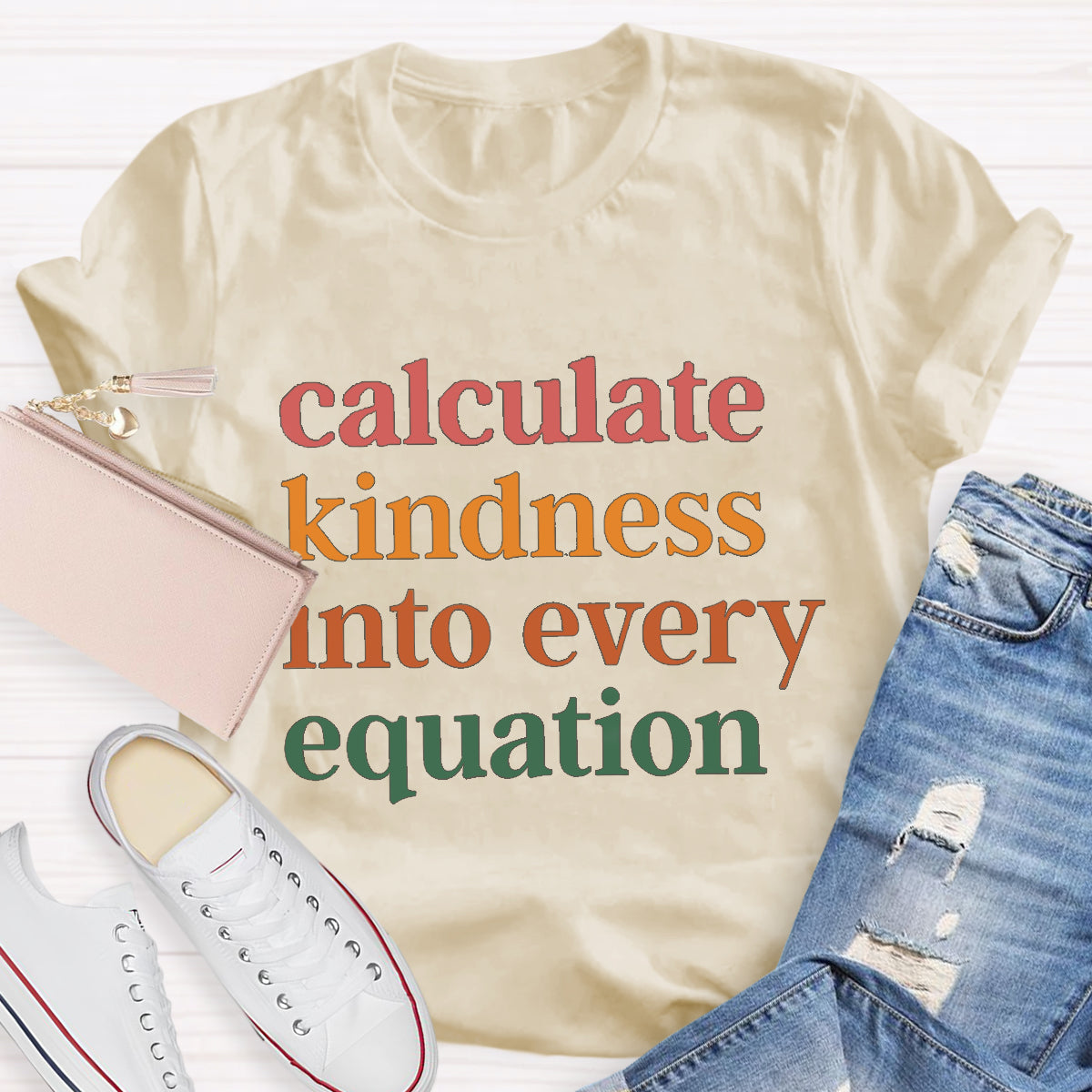 Calculate Kindness Into Every Equation Math Teacher T-Shirt