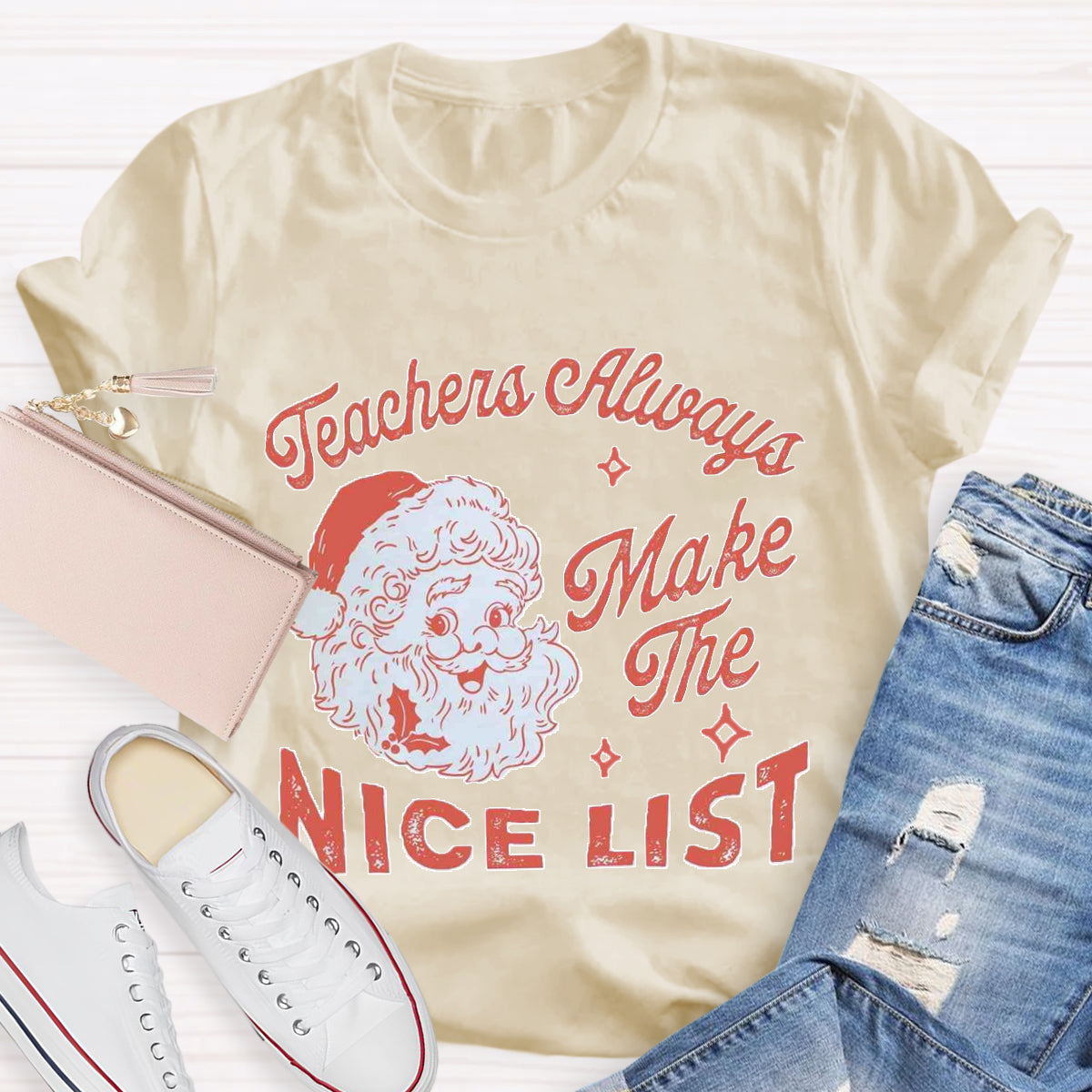 Teachers Always Make The Nice List Santa Claus Team Holiday T-Shirt