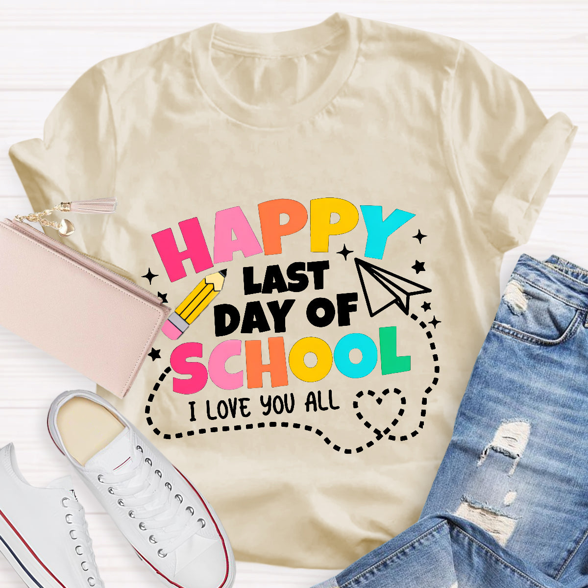 Happy Last Day School I Love You All T-Shirt