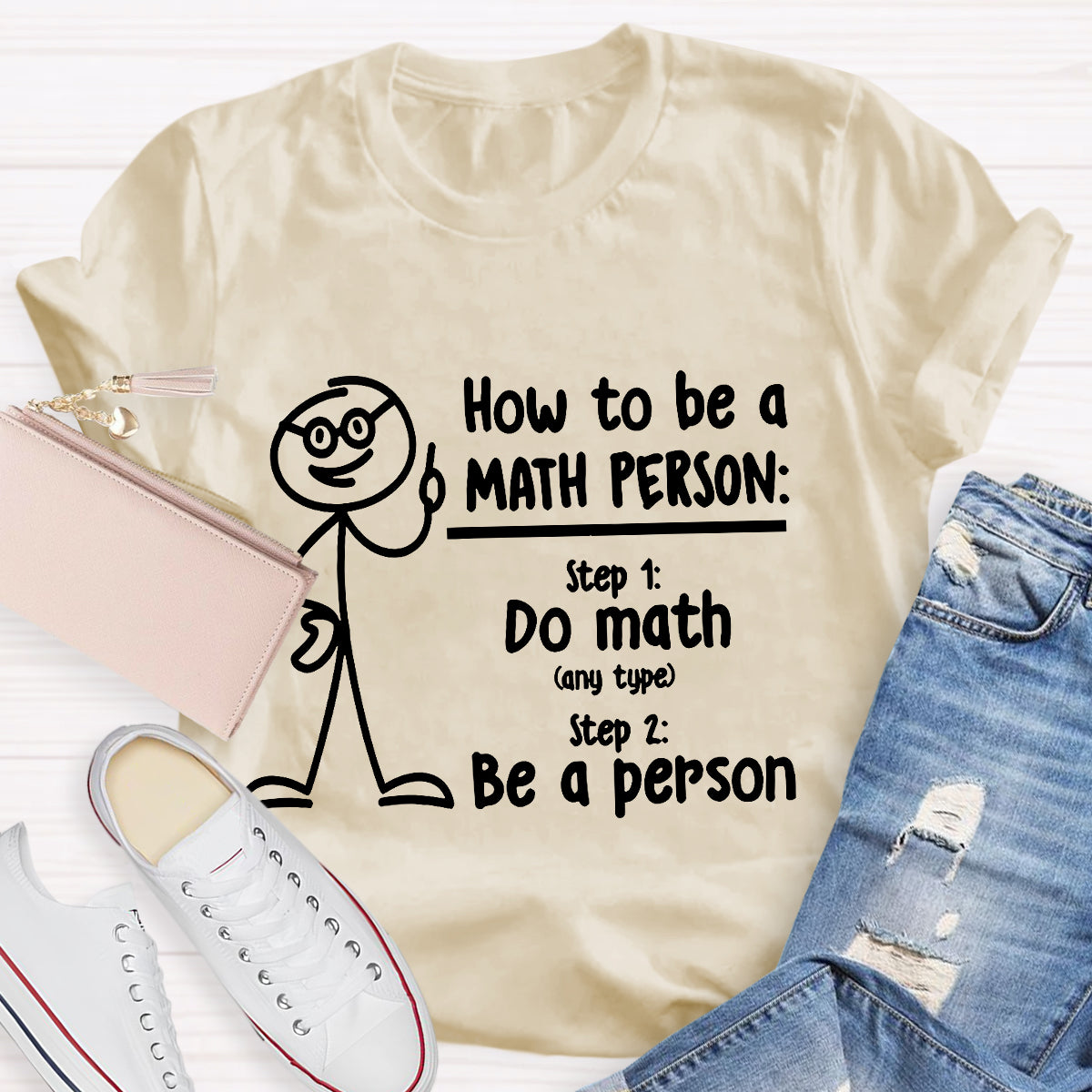 How To Be A Math Person T-Shirt