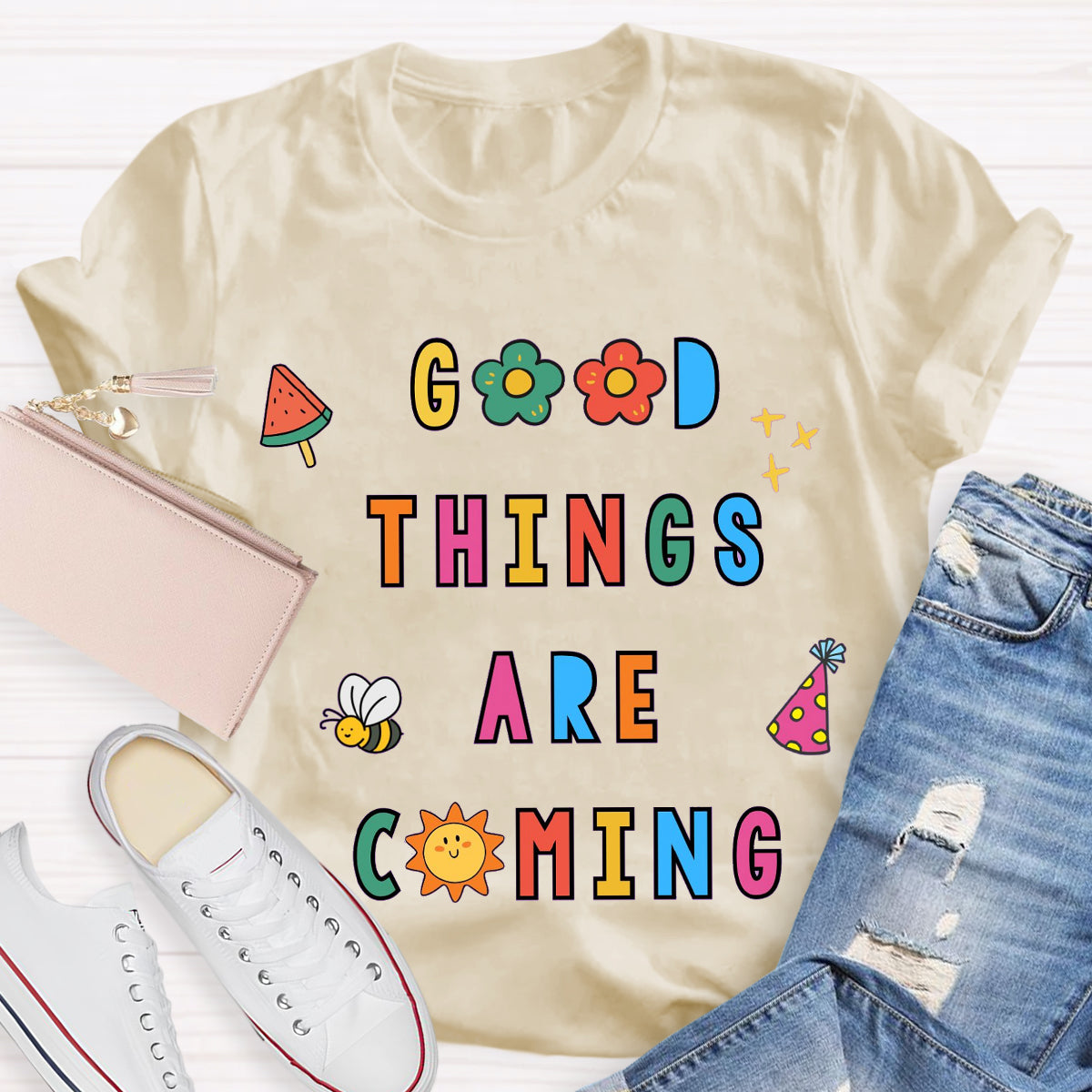 Good Things Are Coming Teacher T-Shirt