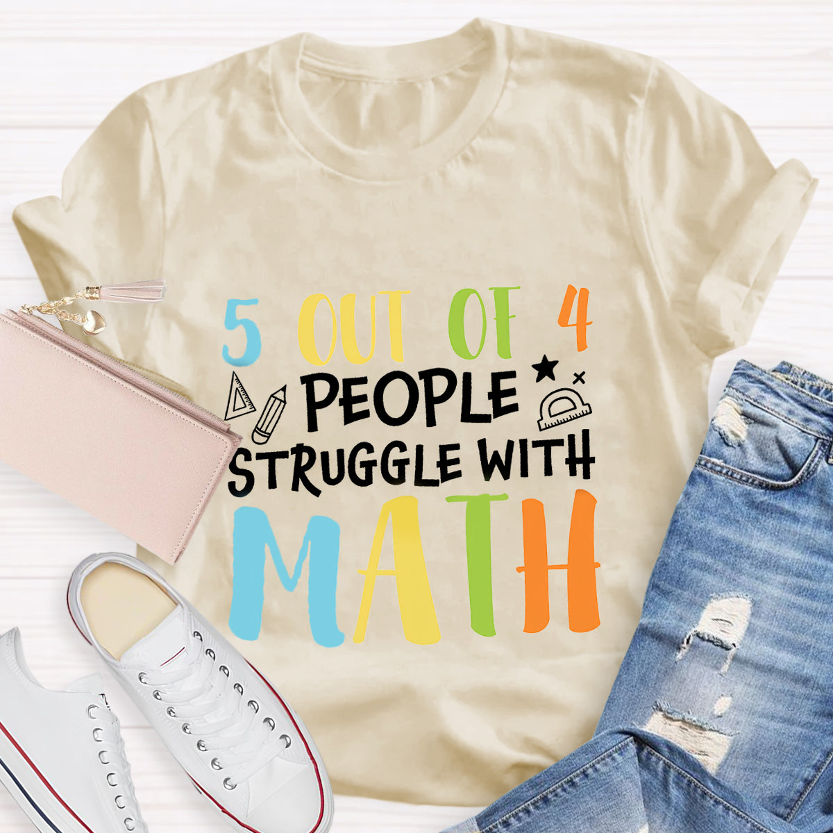 5 Out Of 4 People Struggle With Math Teacher T-Shirt