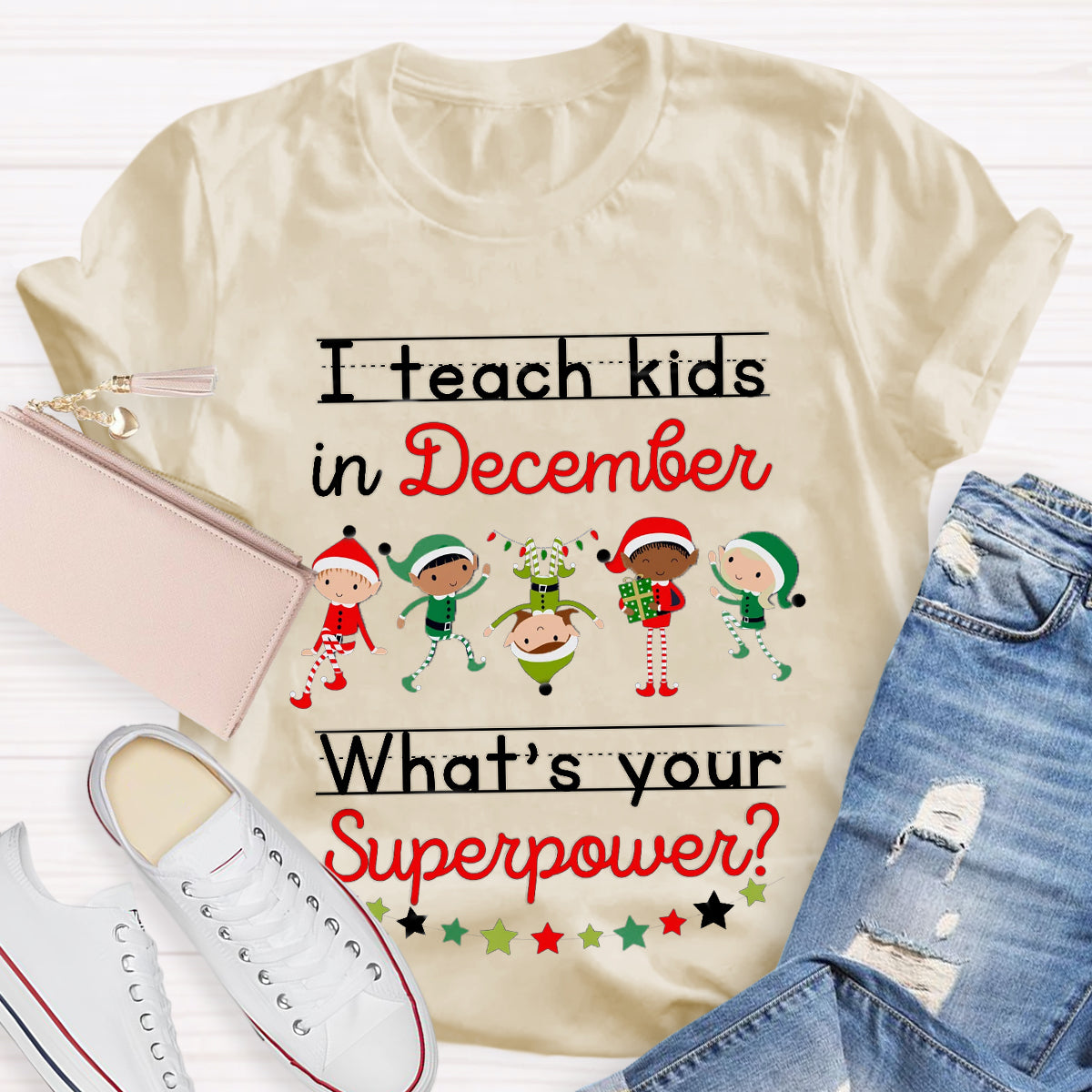 I Teach Kids in December What's Your Superpower Christmas Teacher T-Shirt