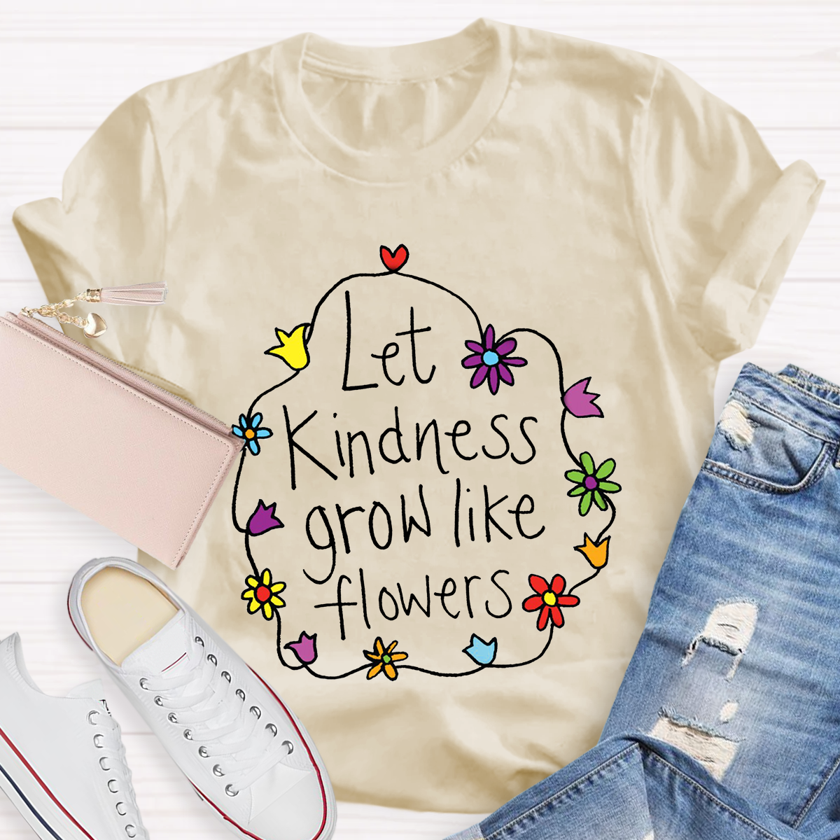 Let Kindness Grow Like Flowers T-Shirt