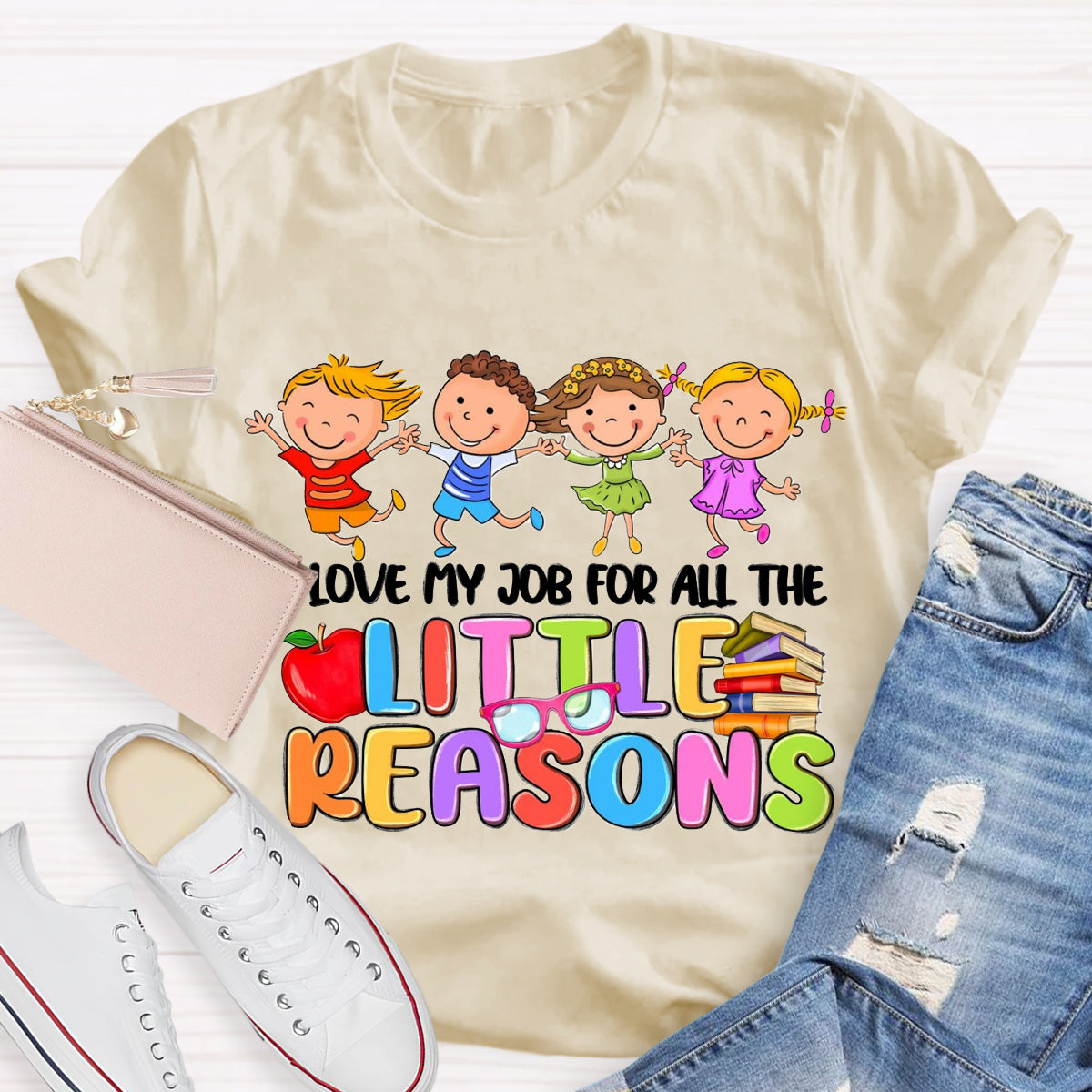 I Love My Job For All The Little Reasons Teacher T-Shirt