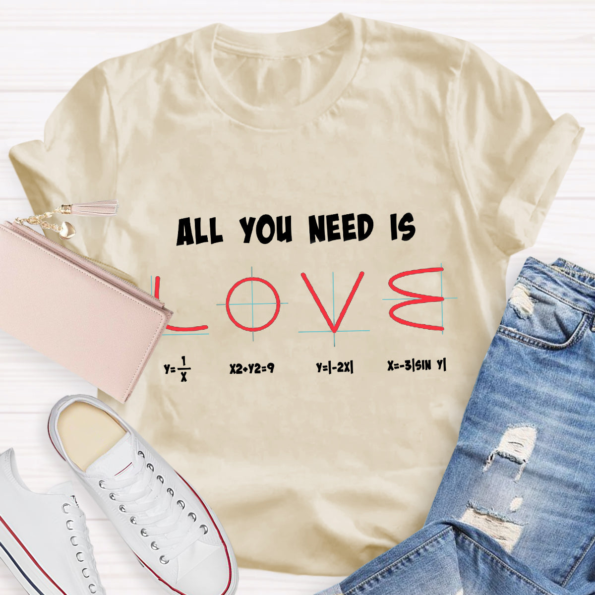 All You Need Is Love Math Teacher T-Shirt