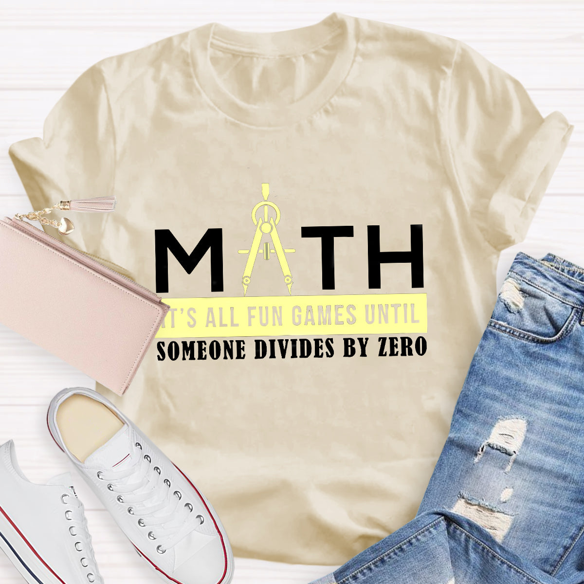 Math Is All Fun Games Until Someone Divides By Zero T-Shirt