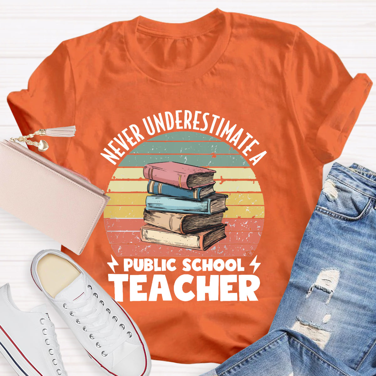 Never Underestimate A Public School Teacher T-Shirt