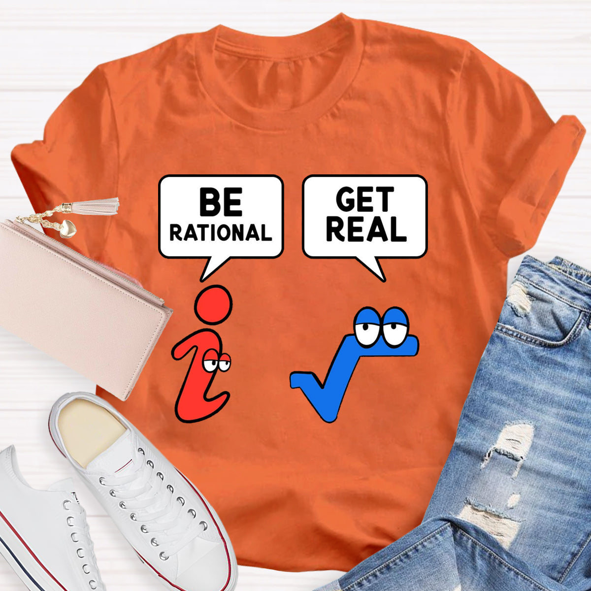 Be Rational Be Real Teacher T-Shirt