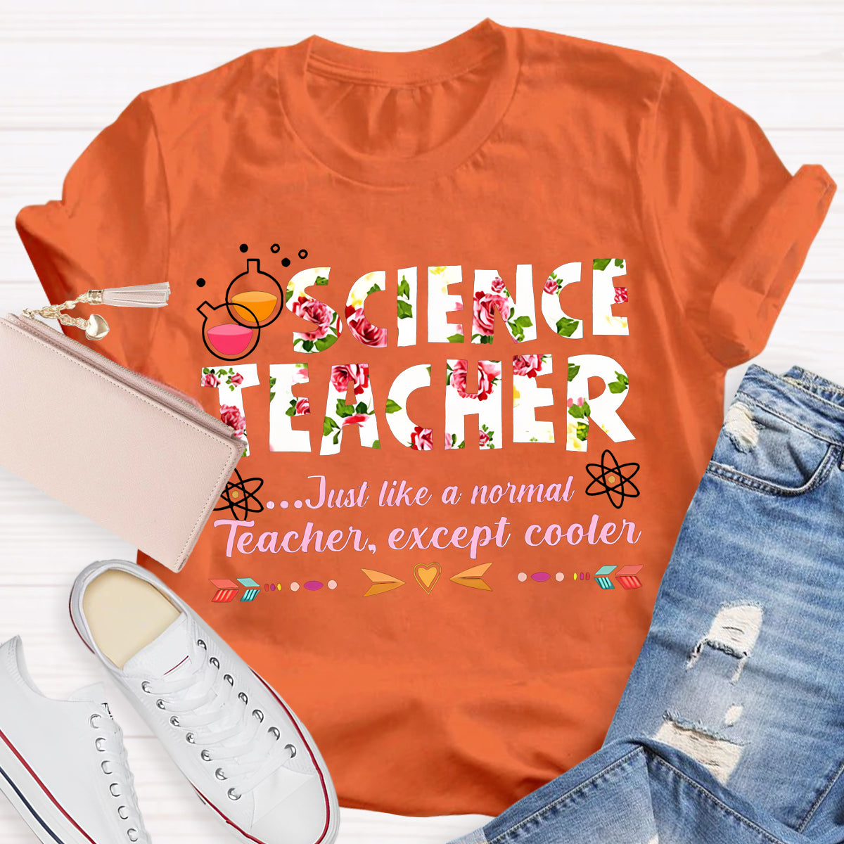 Science Teacher Just Like A Normal Teacher Except Cooler  T-Shirt