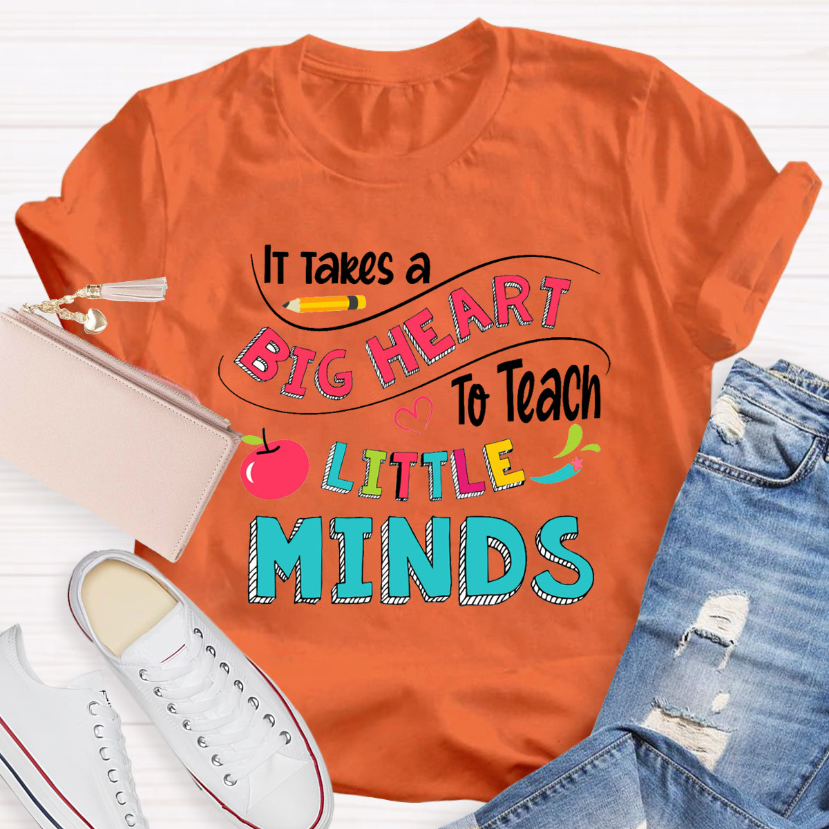 It Takes A Big Heart To Teach Little Minds Teacher T-Shirt