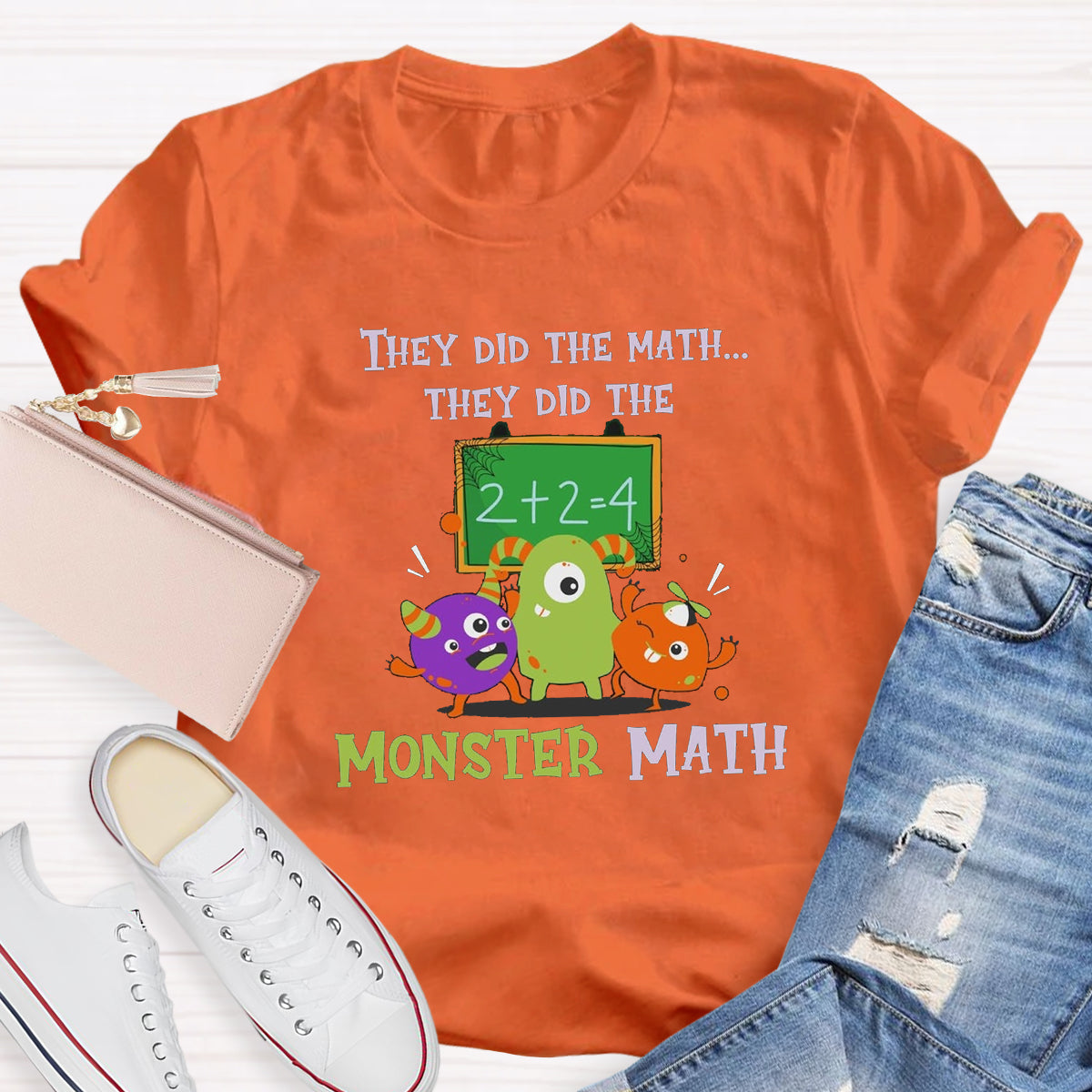 They Did The Math They Did The Monster MathTeacher T-Shirt