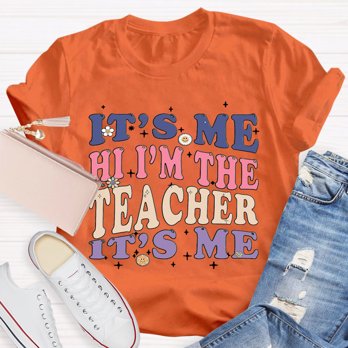 It's Me Hi I'm The Teacher It's Me T-Shirt