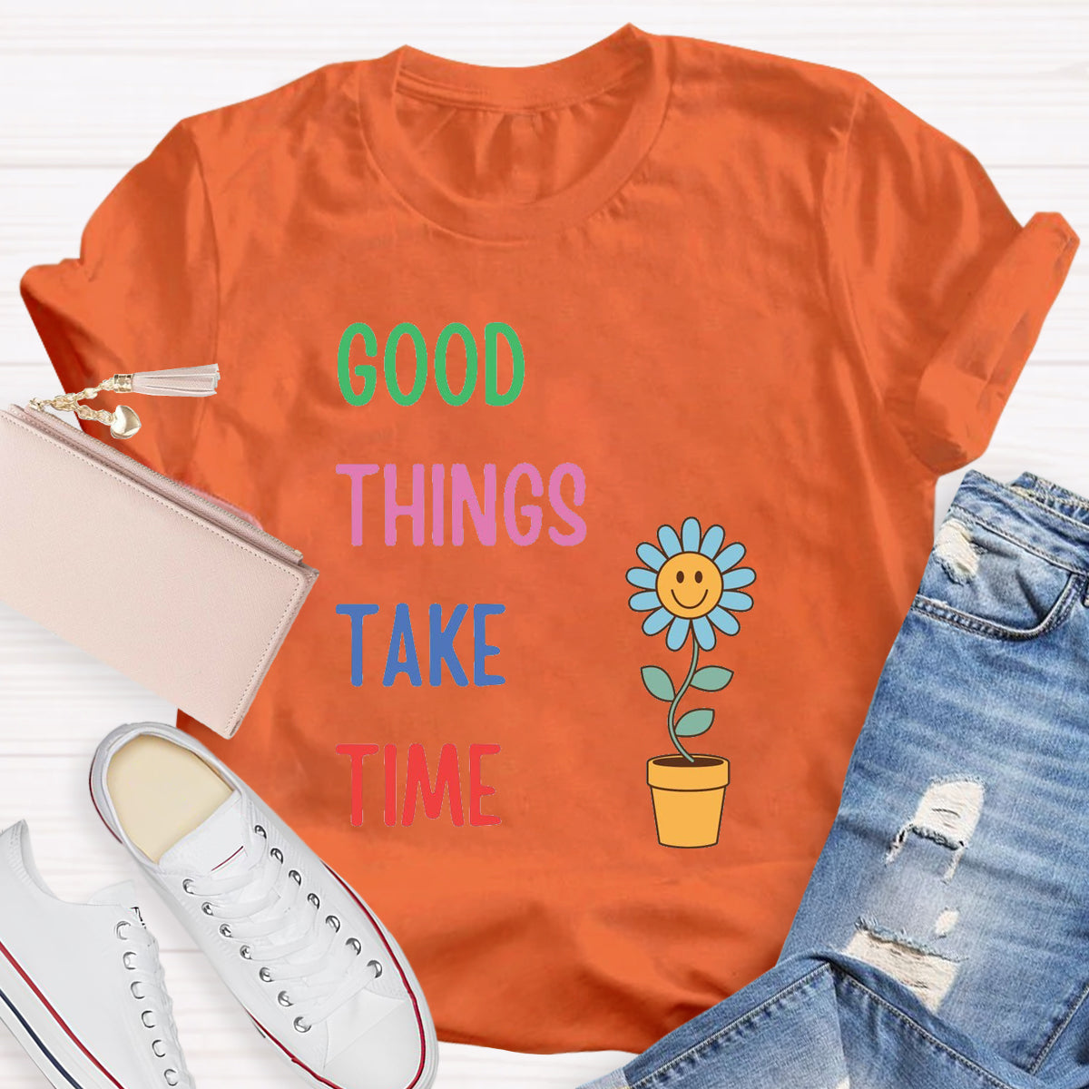 Good Things Take Time Flower T-Shirt