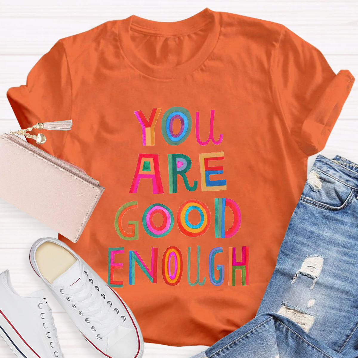 You Are Good Enough Teacher T-Shirt