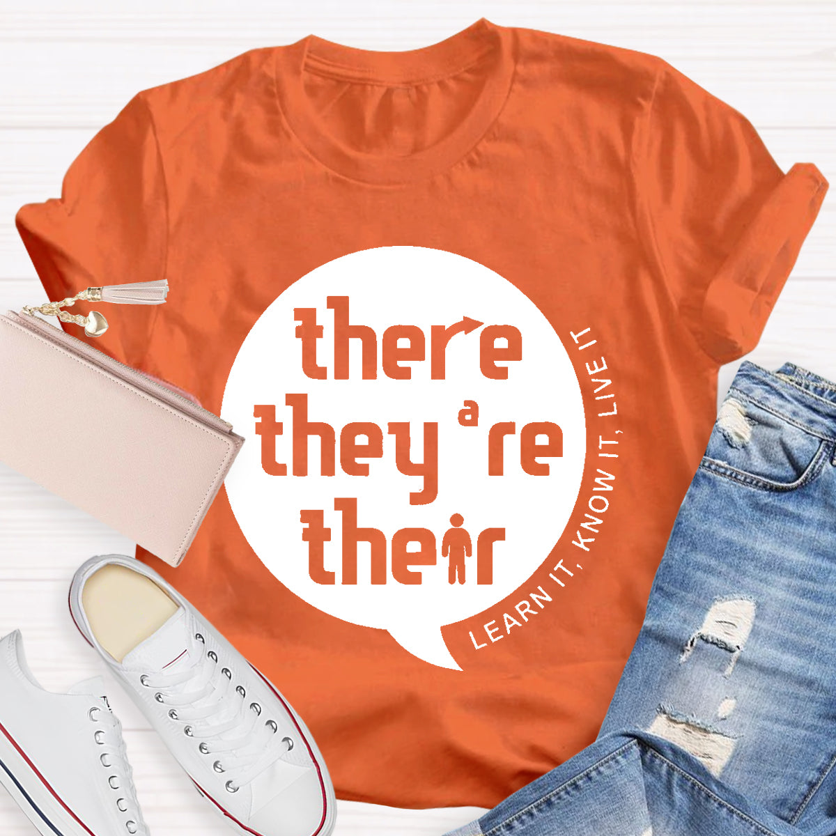 There They're Their Learn It Know It Live It English Grammar Teacher T-Shirt