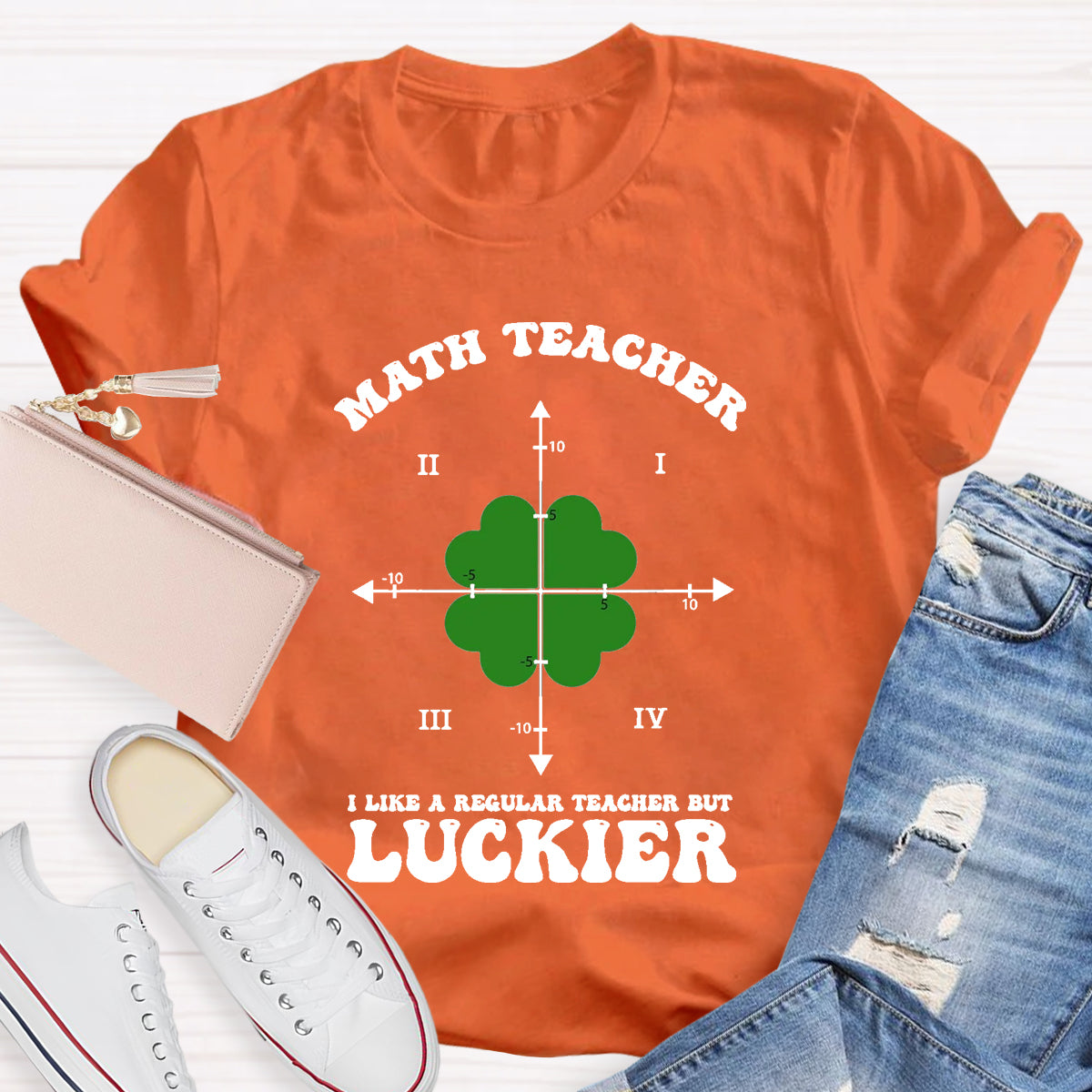 I Like A Regular Teacher But Luckier Math Teacher T-Shirt