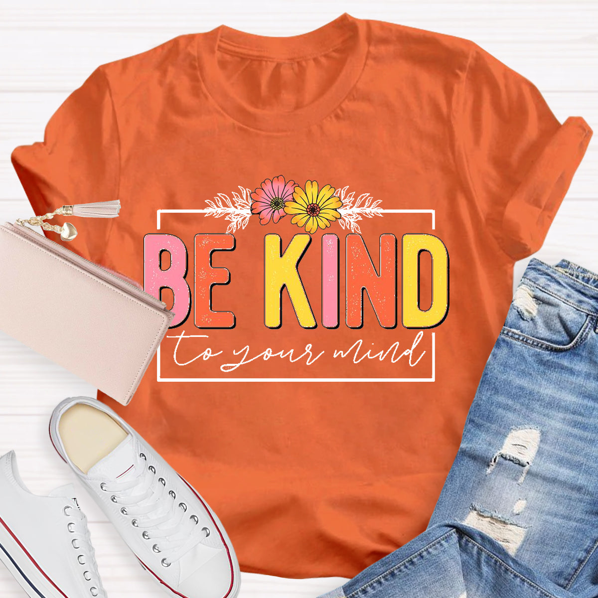 Be Kind To Your Mind T-Shirt