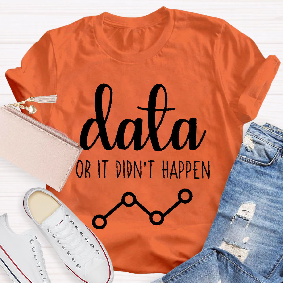 Data Or It Didn't Happen Science Teacher T-Shirt