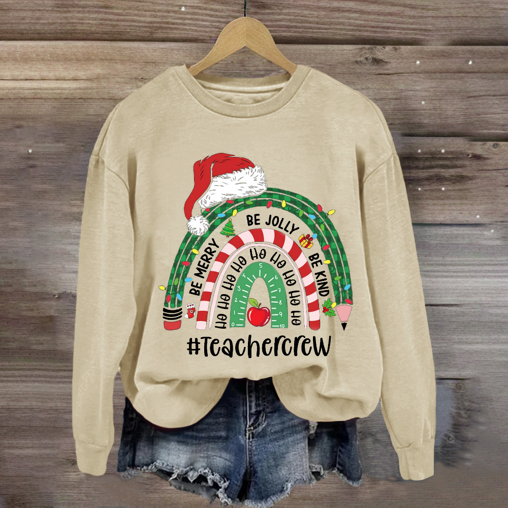 Be Merry Jolly Kind Christmas Teacher Crew Sweatshirt