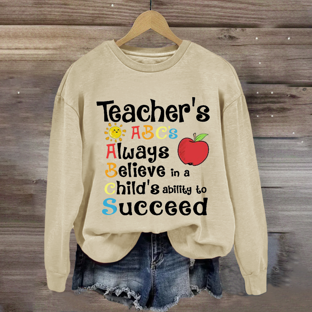 Teacher's ABCs Always Believe Success Sweatshirt