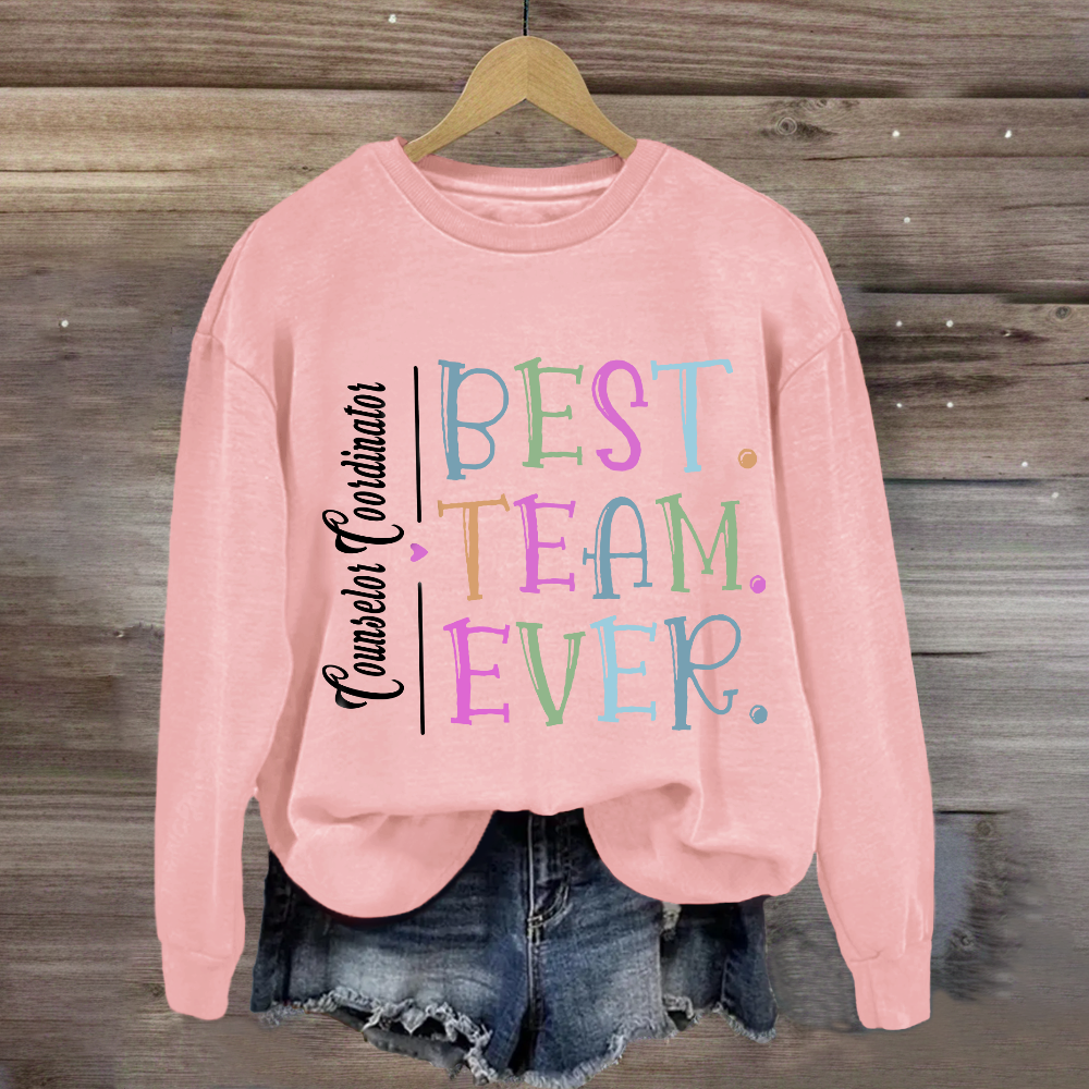 Personalized Best Team Ever Teammate Sweatshirt