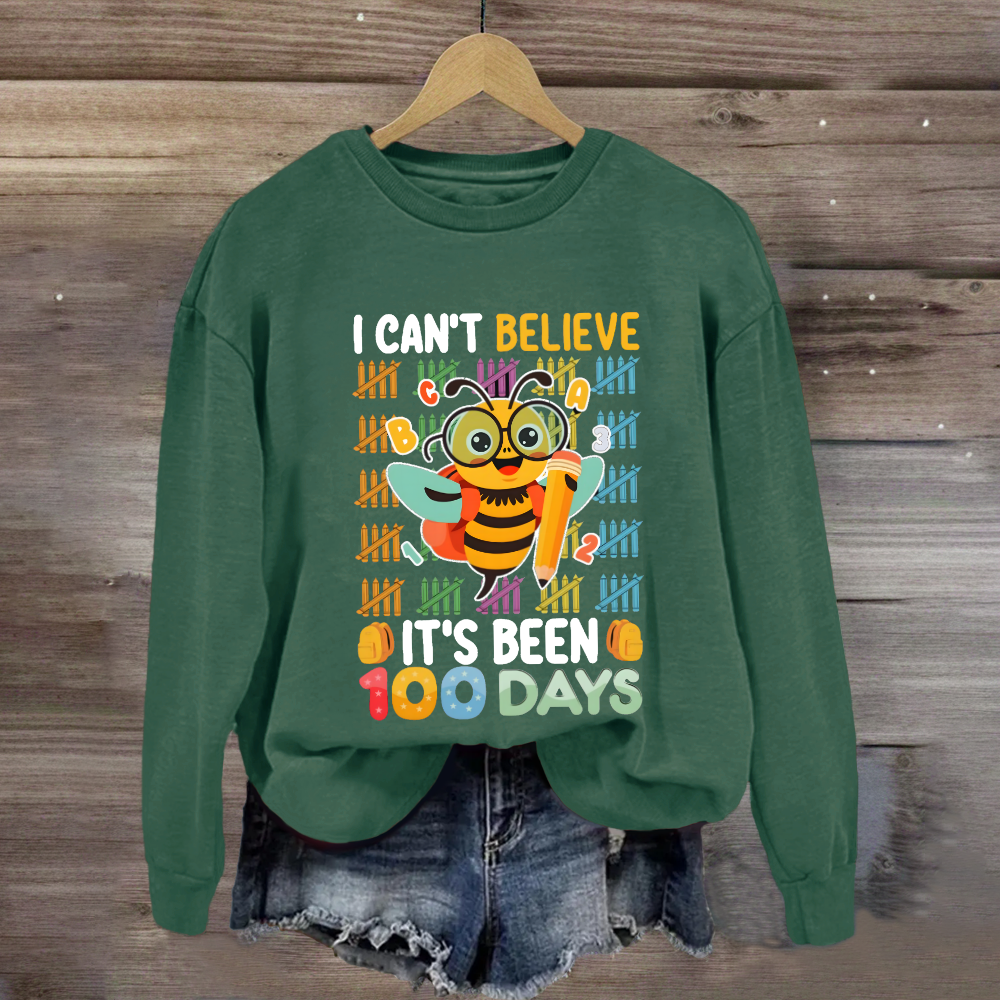 I Can't Believe It'S Been 100 Days Bee Teacher Sweatshirt