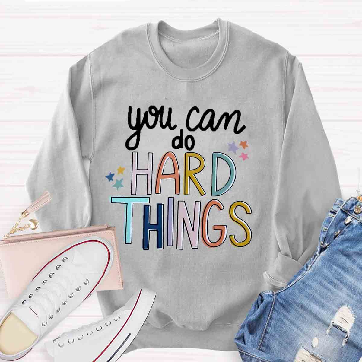 You Can Do Hard Thing Sweatshirt