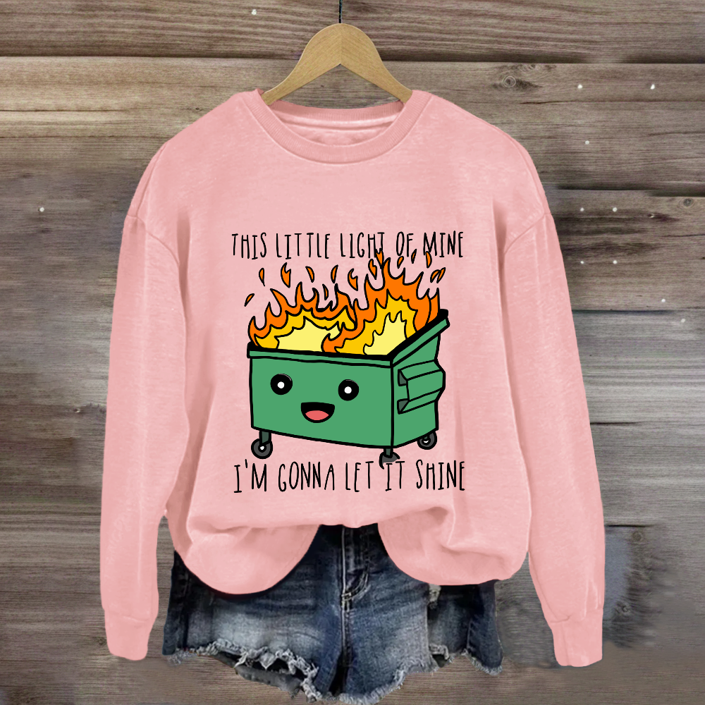 This Little Light Of Mine, I'm Gonna Let It Shine Sweatshirt