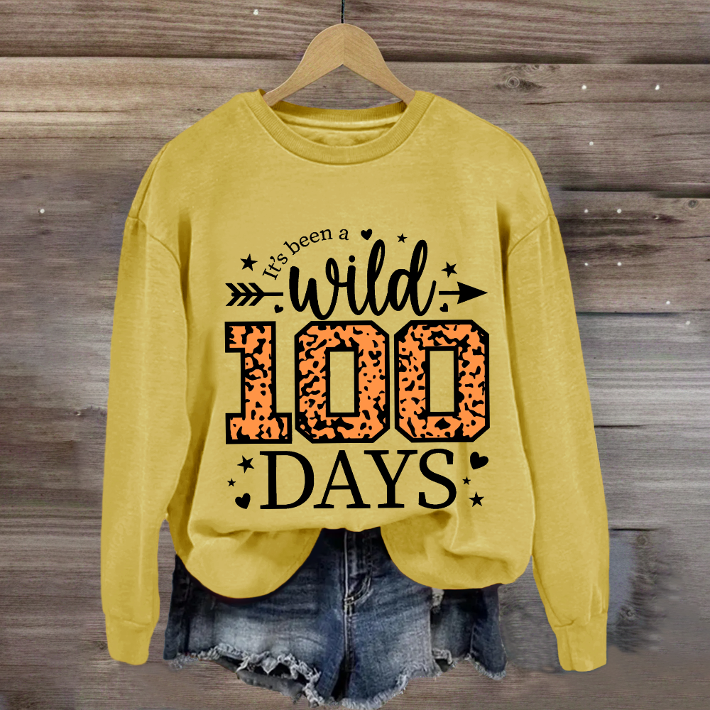 It's Been A Wild 100 Days Sweatshirt