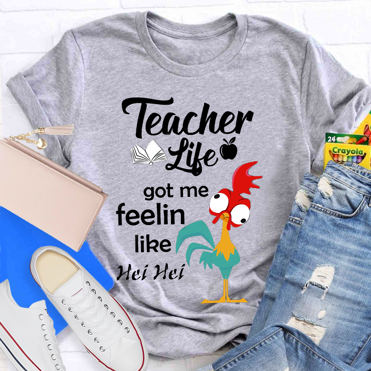 Teacher Life Got Me Feeling Like Hei Hei T-Shirt