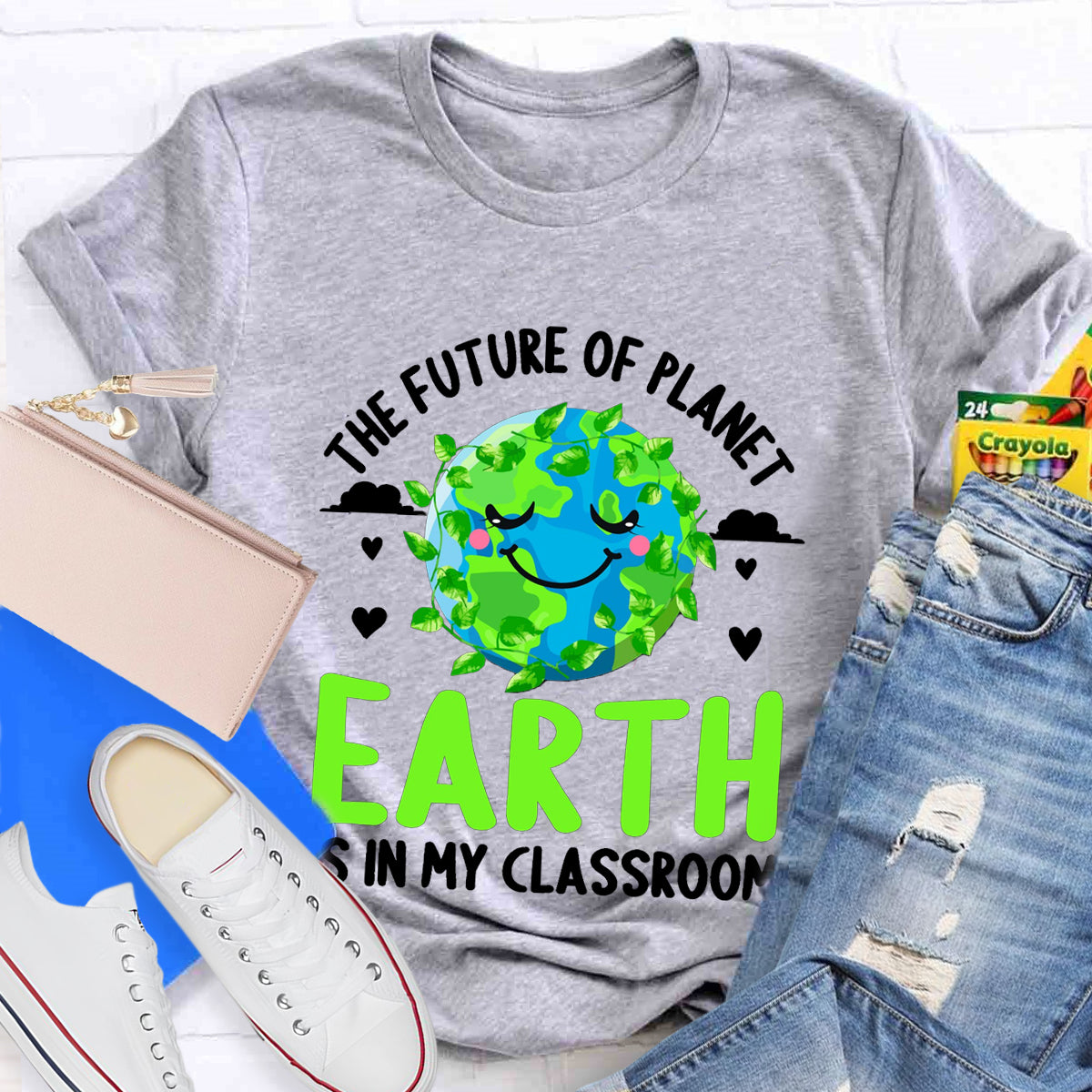 The Future Of Planet Earth Is In My Classroom Teacher T-Shirt