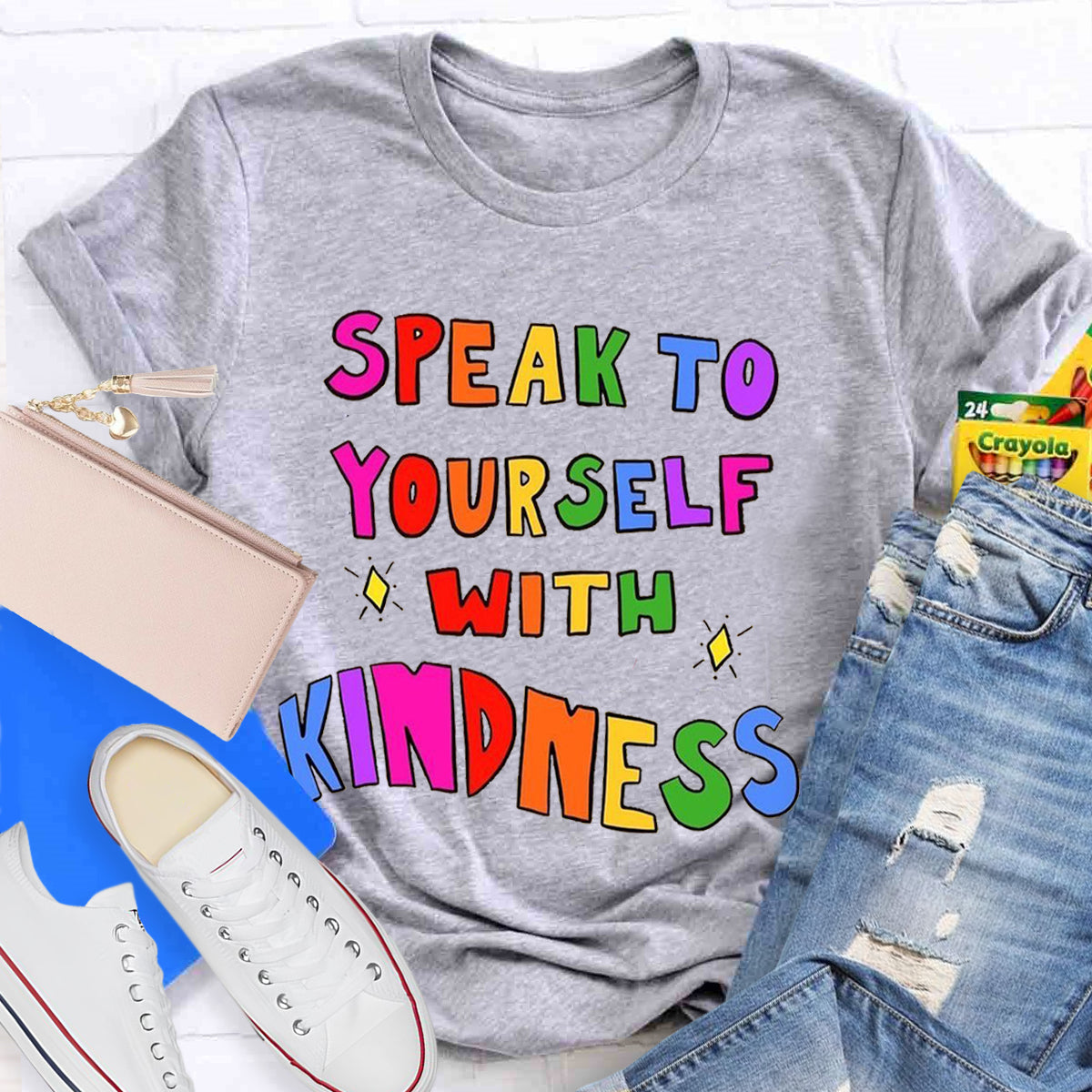 Speak To Yourself With Kindness Teacher T-Shirt