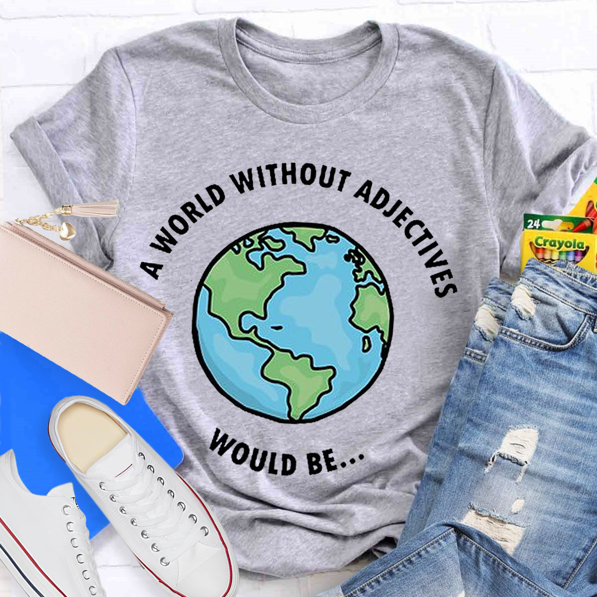 A World Without Adjectives Teacher T-Shirt