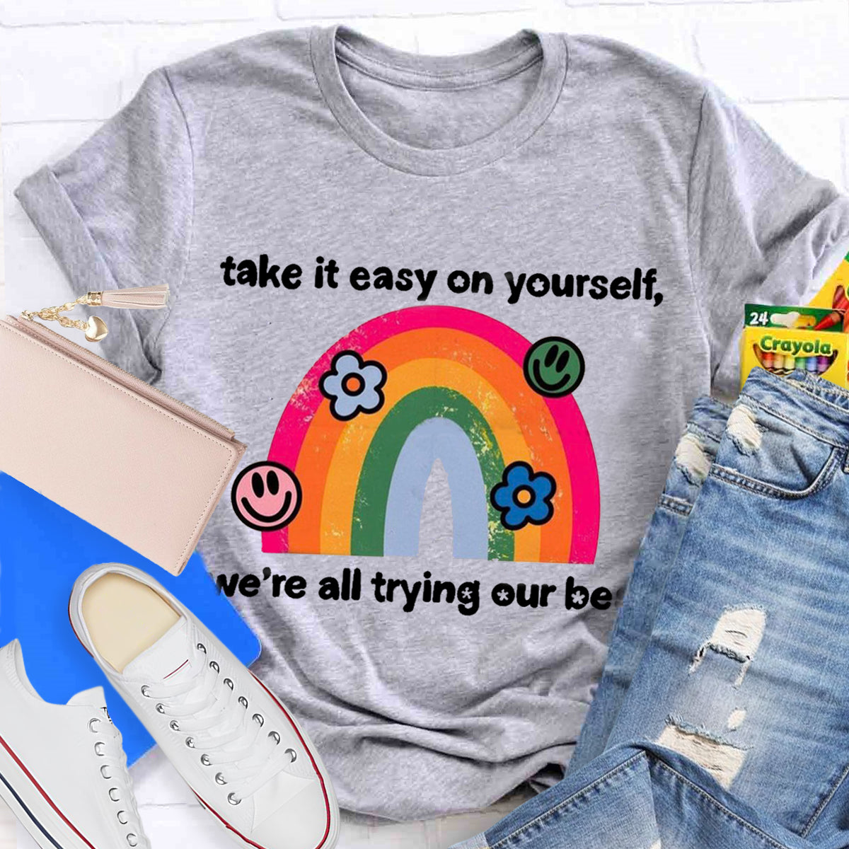 Take It Easy On Yourself We'Re All Trying Our Best Rainbow T-Shirt