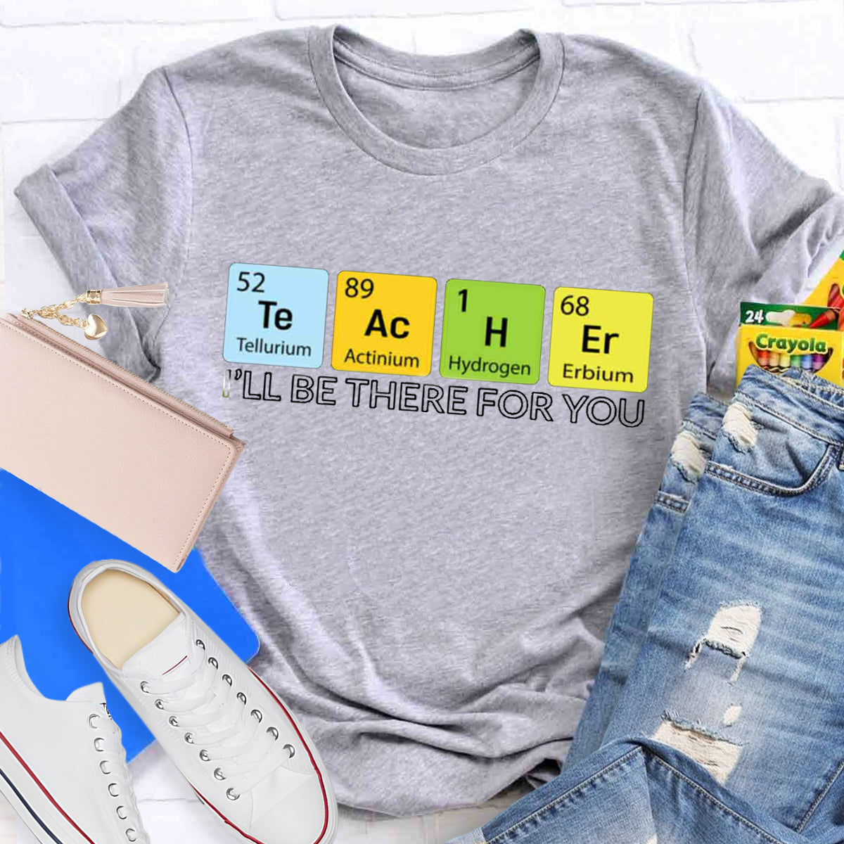 Teacher Ill Be There For You T-Shirt