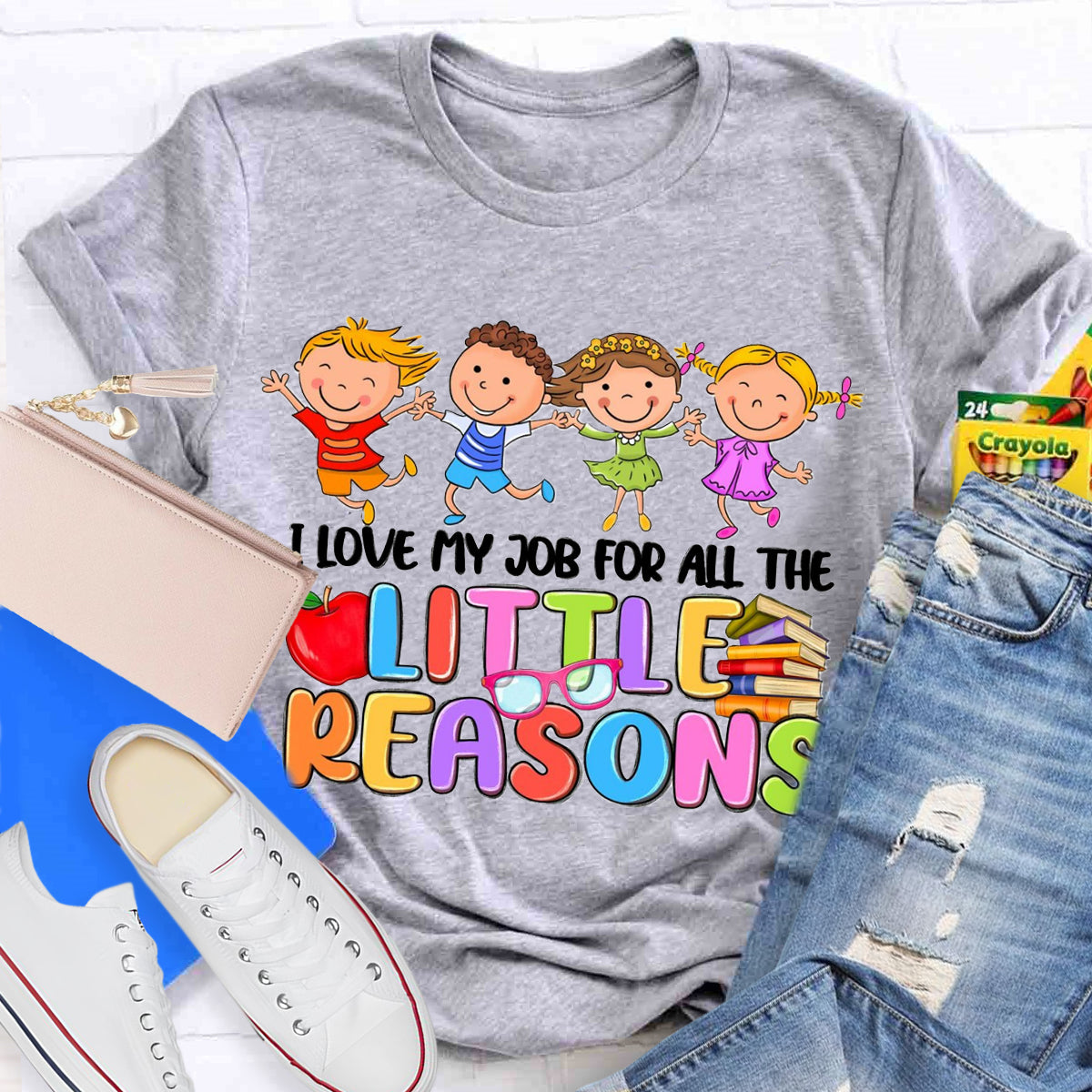 I Love My Job For All The Little Reasons Teacher T-Shirt