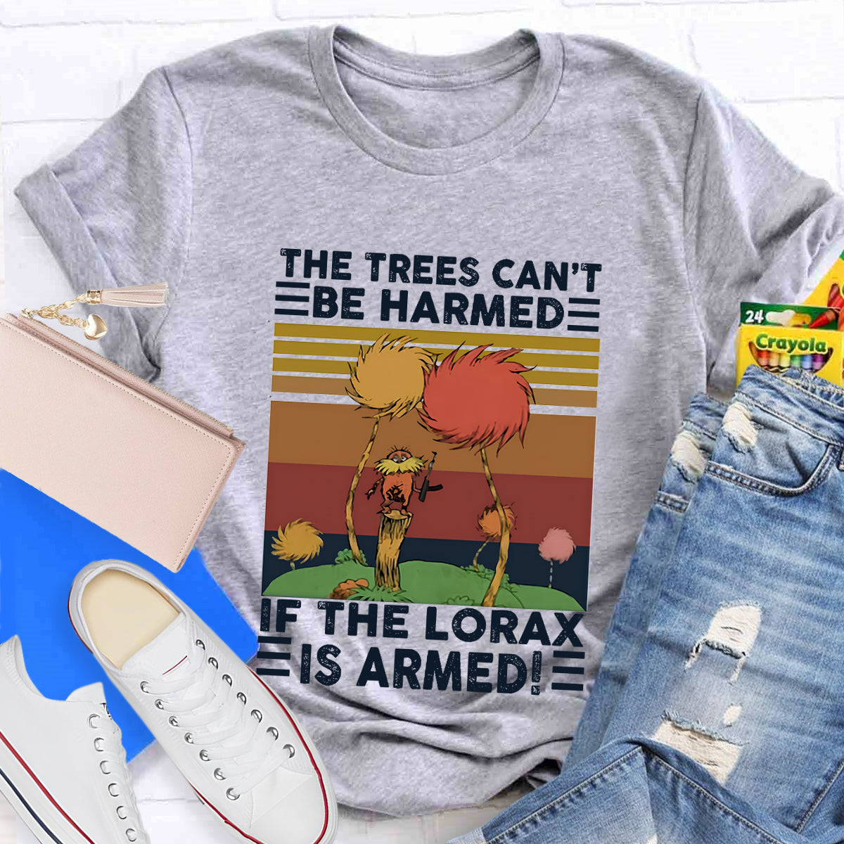 The Trees Cant Be Harmed If The Lorax Is Armed T-Shirt