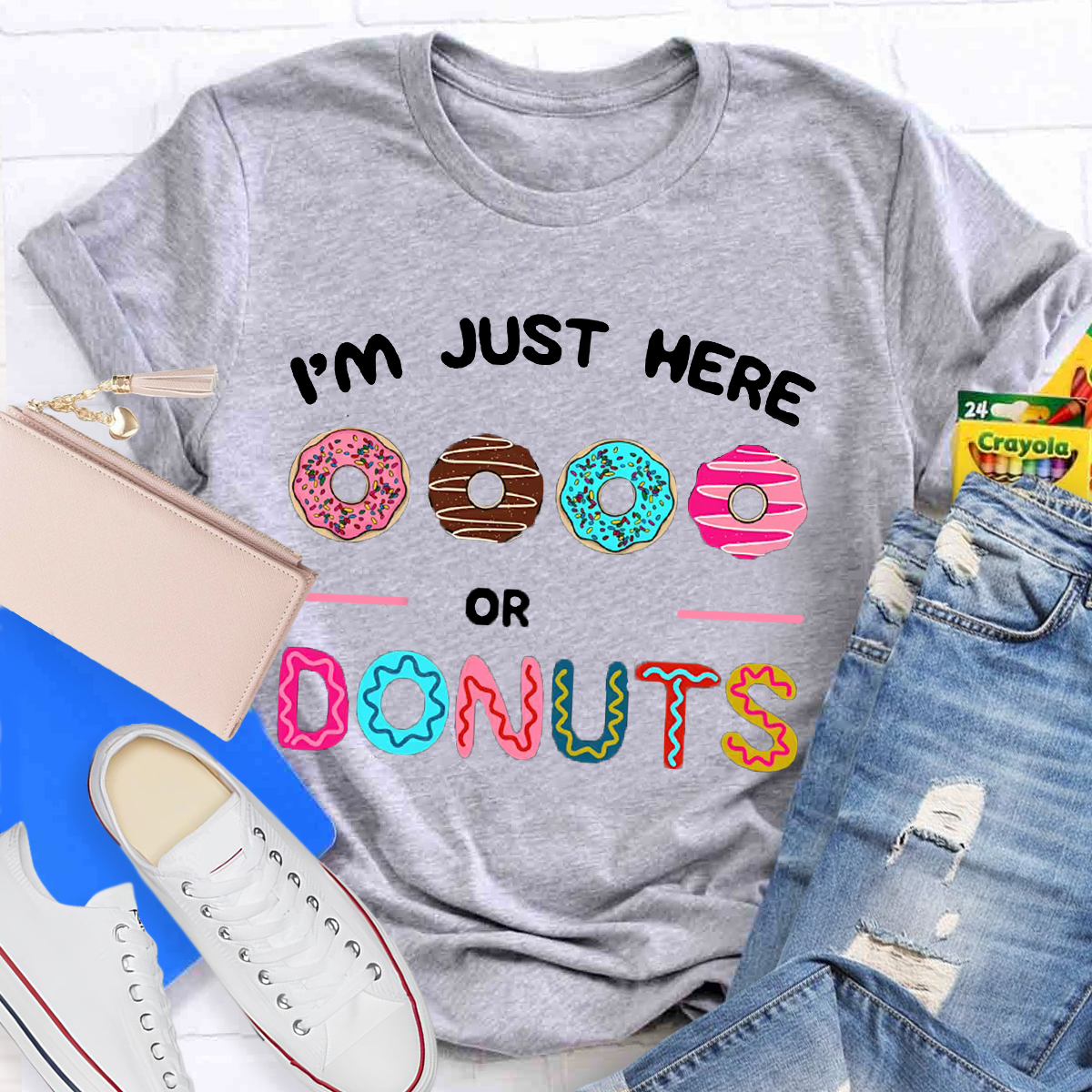 I'm Just Here for the Donuts T-Shirt