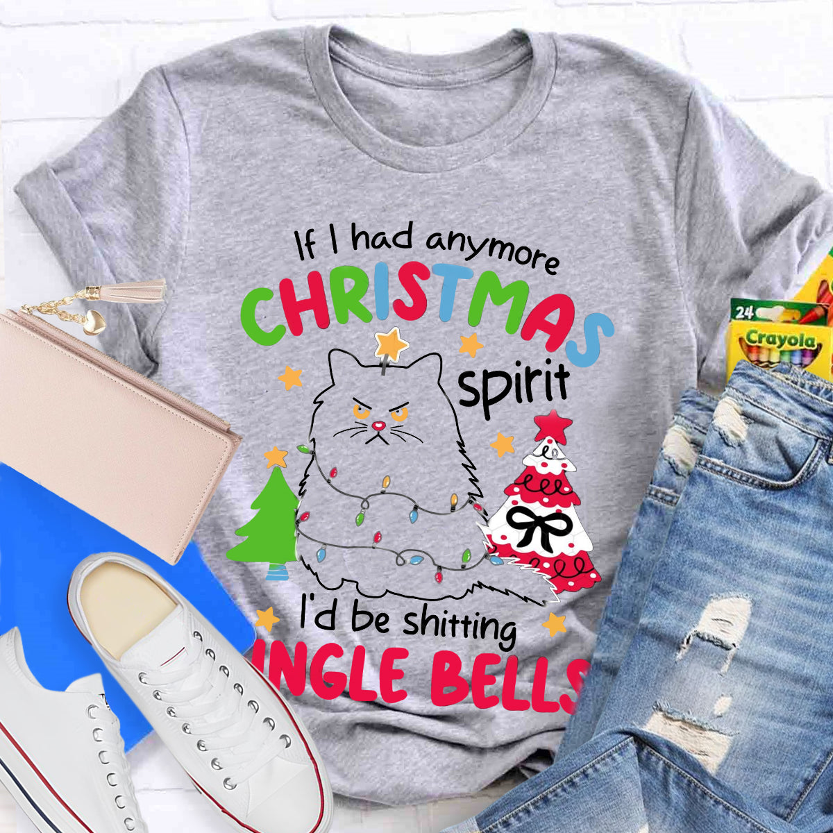 If I Had Anymore Christmas Spirit I'D Be Shitting Single Bells T-Shirt