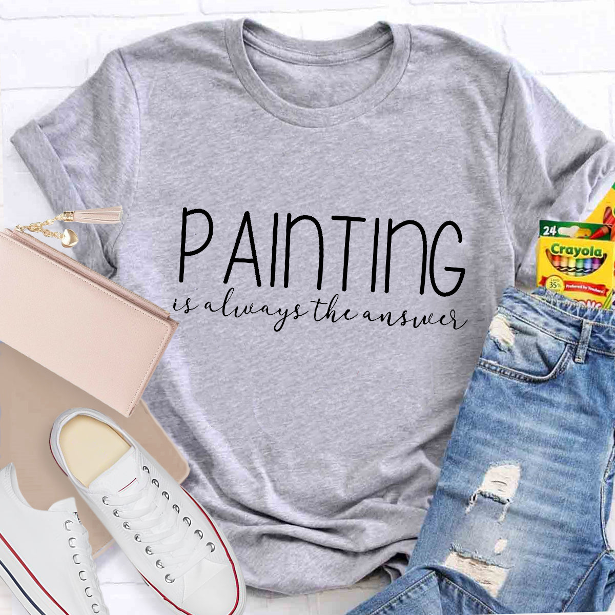Painting Is Always The Answer Teacher T-Shirt
