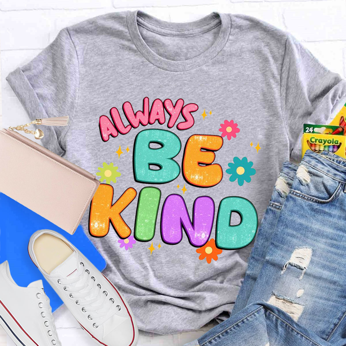 Always Be Kind Teacher T-Shirt