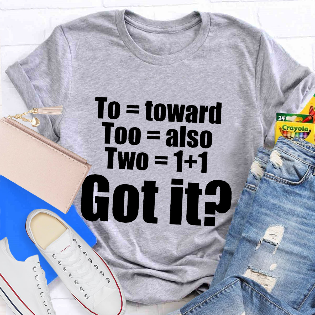 To Too Two Grammar T-Shirt