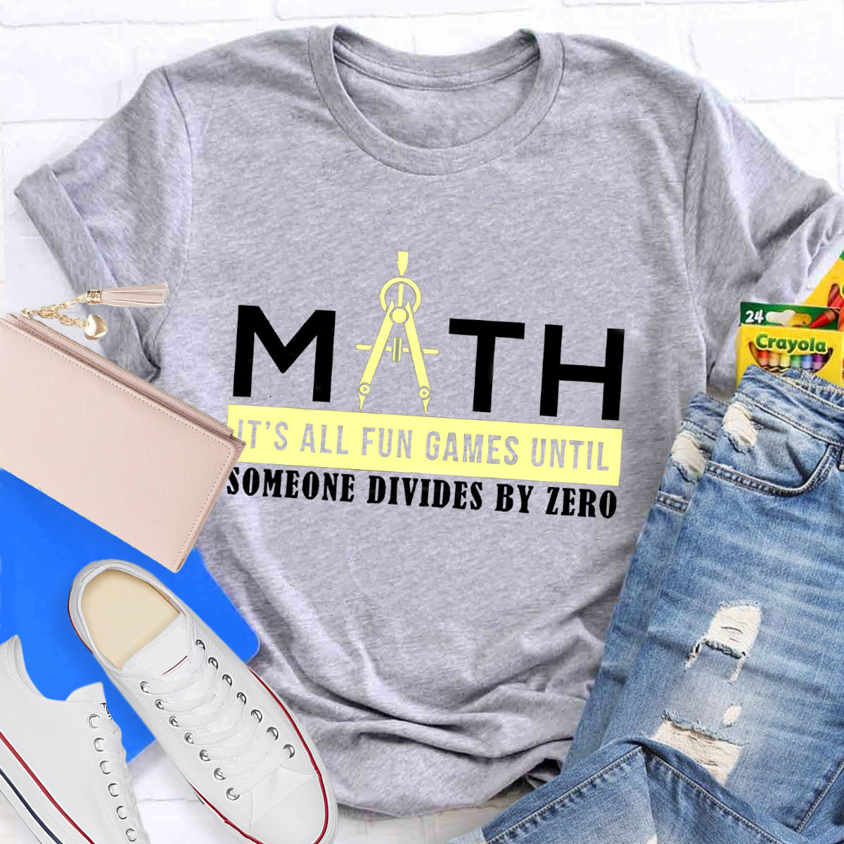 Math Is All Fun Games Until Someone Divides By Zero T-Shirt