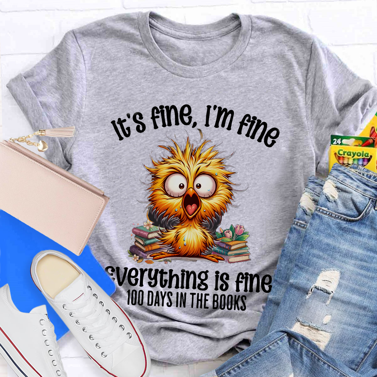 It'S Fine I'M Fine Everything Is Fine 100 Days In The Books T-Shirt