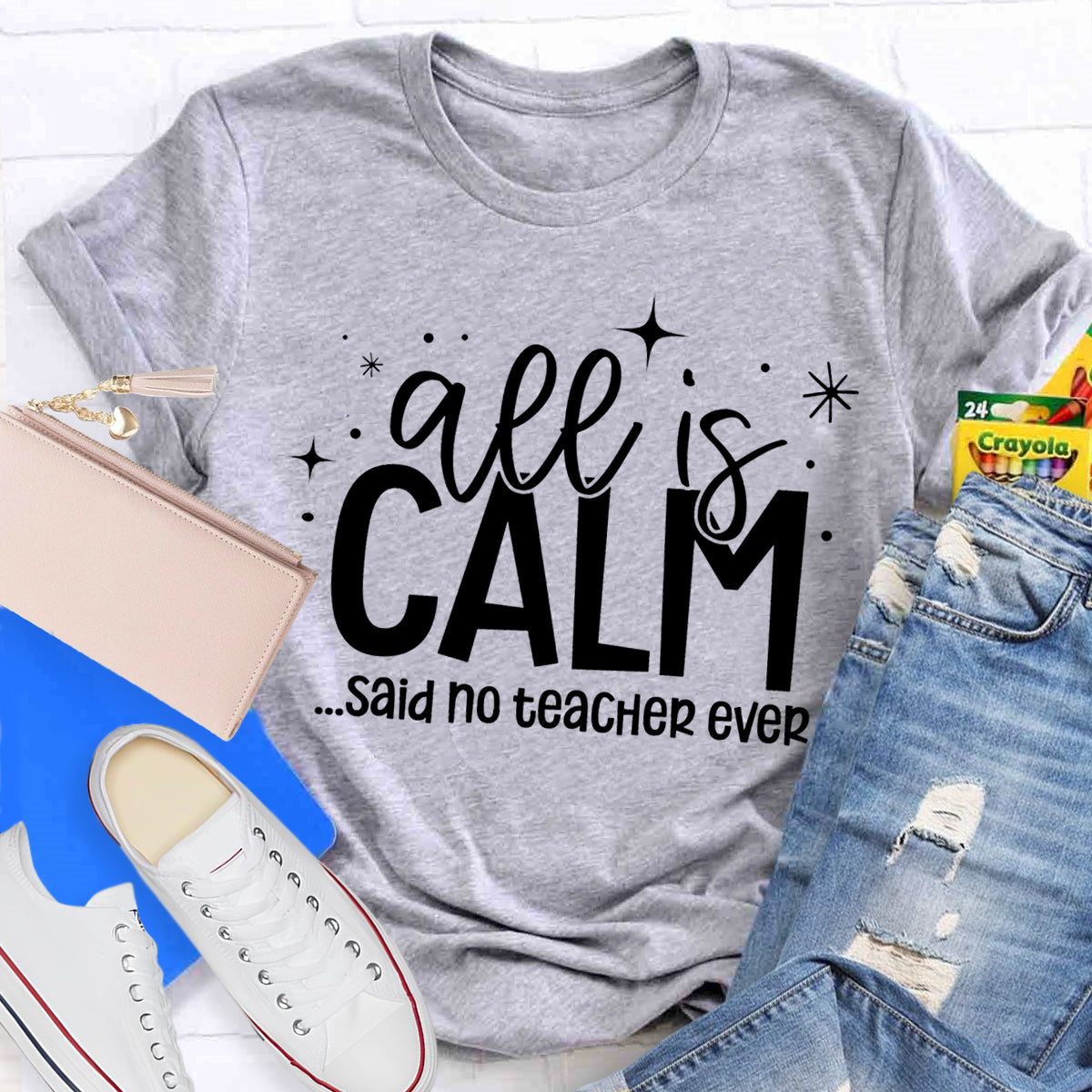 All Is Calm Said No Teacher Ever T-Shirt