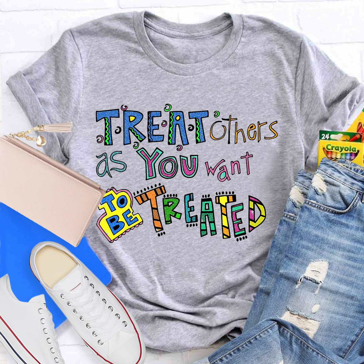 Treat Others As You Want To Be Treated T-Shirt