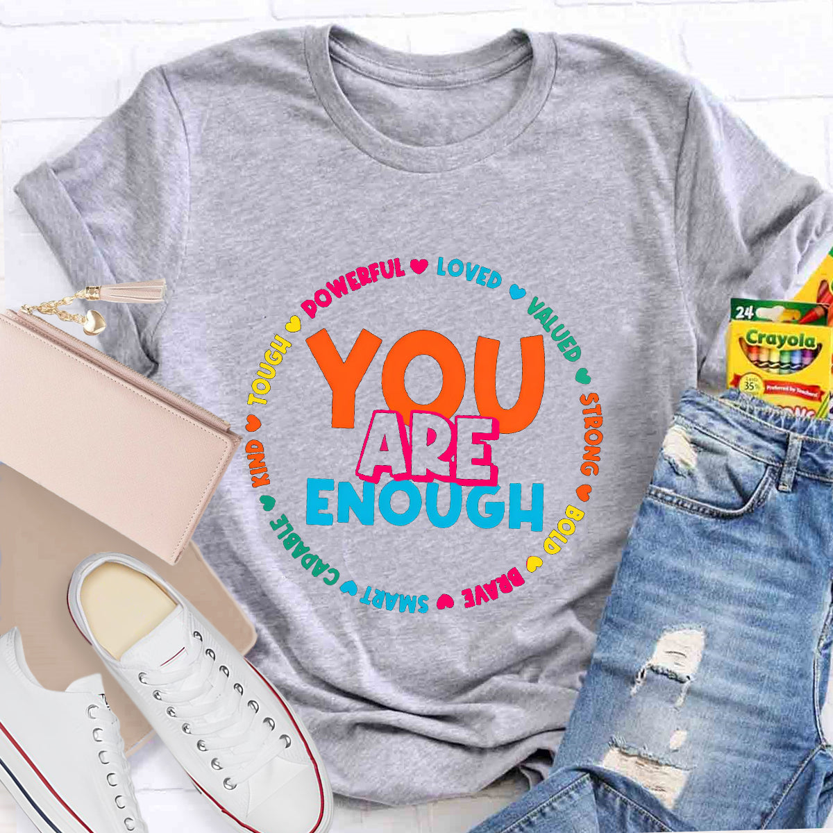 You Are Enough Loved Powerful Teacher T-Shirt