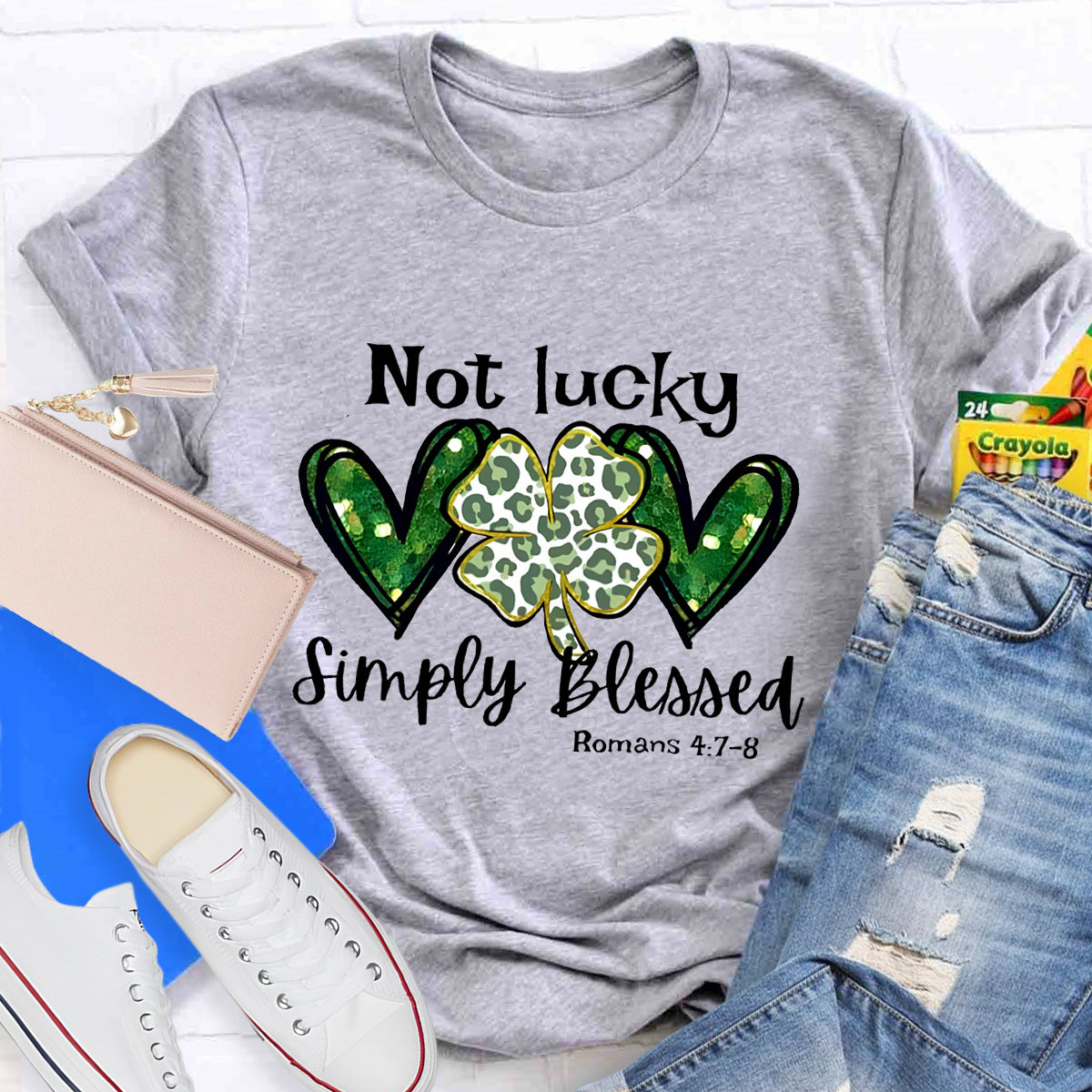 Not Lucky Simply Blessed Lucky Clover T-Shirt