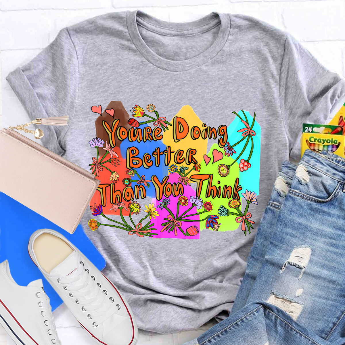 You’re Doing Better Than You Think T-Shirt